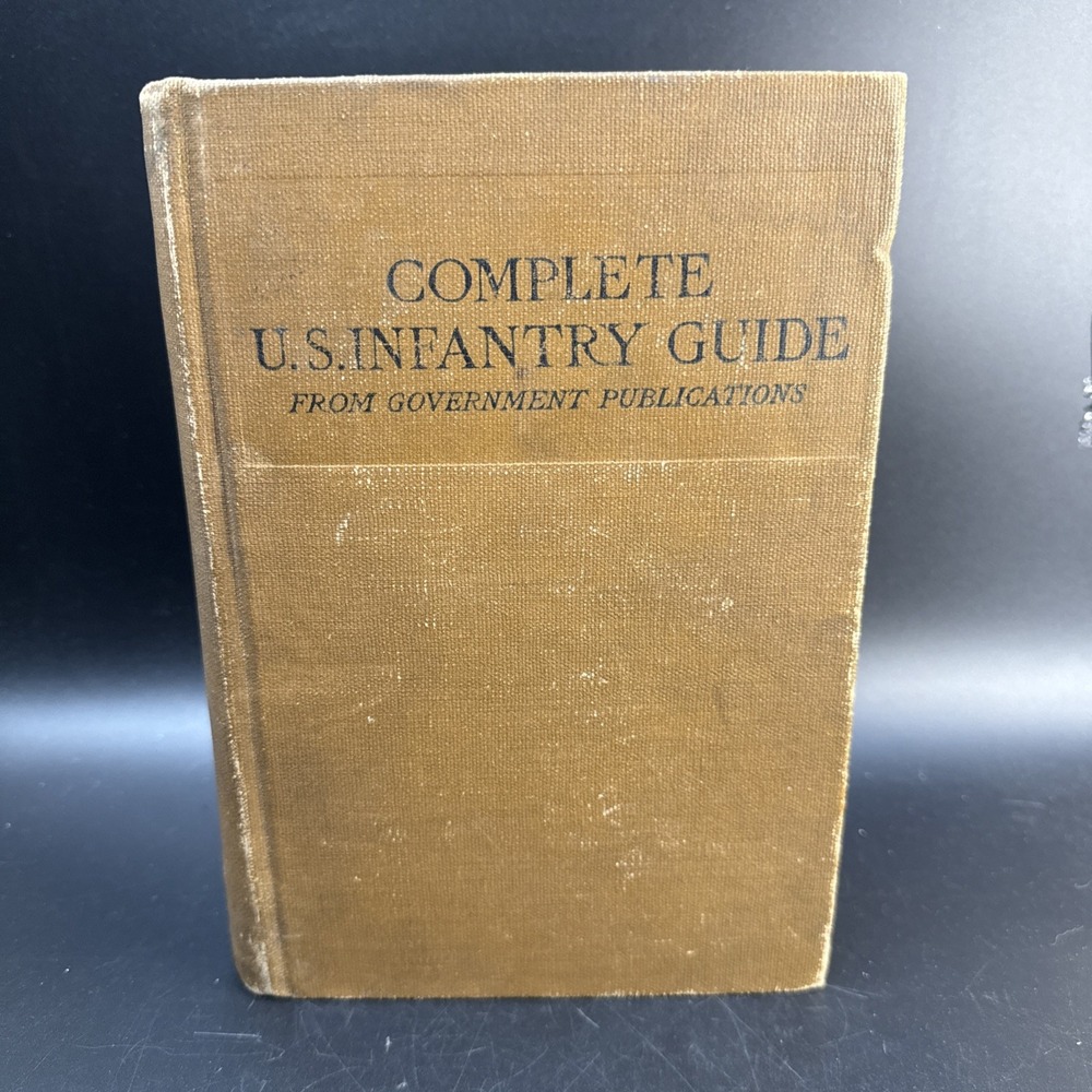 Complete US Infantry Guide Government Publications 1917 Regulations Training